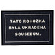 Rohožka "Ukradeno sousedům"