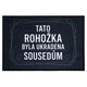 Rohožka "Ukradeno sousedům"